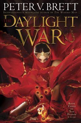 Peter V. Brett: The Daylight War (Demon Cycle, #3) (2013)