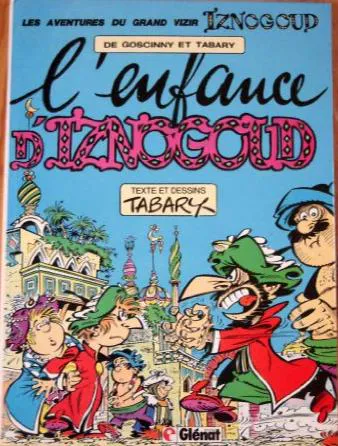 Jean Tabary: L'Enfance d'Iznogoud (French language, 1981, Glénat Éditions)