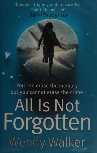 Wendy Walker: All is not forgotten (2016)