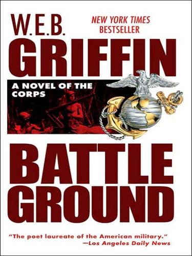 William E. Butterworth (W.E.B.) Griffin: The Battleground (EBook, 2008, Penguin Group USA, Inc.)