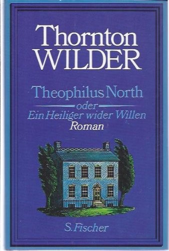Thornton Wilder: Theophilus North (Hardcover, german language, S. Fischer Verlag)