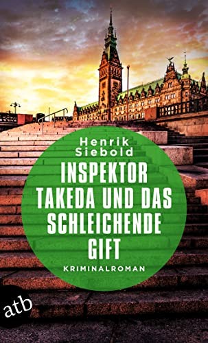 Henrik Siebold: Inspektor Takeda und das schleichende Gift (Paperback, Deutsch language, Aufbau TB)