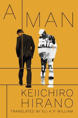 Keiichiro Hirano, Eli Kirzner: A Man (2020, Amazon Publishing)