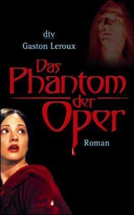 Gaston Leroux: Das Phantom der Oper. (Paperback, Dtv)