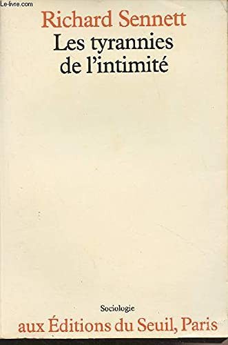 Richard Sennett: Les tyrannies de l'intimité (French language, 1979, Éditions du Seuil)