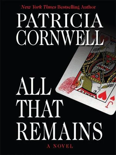 Patricia Cornwell: All That Remains (2007)