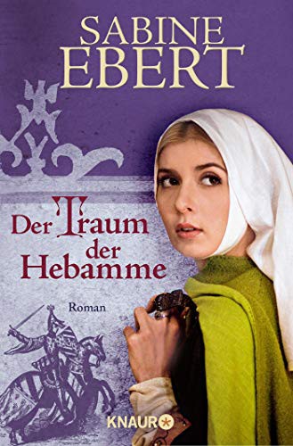 Sabine Ebert: Der Traum der Hebamme (Paperback, German language, Knaur Taschenbuch)