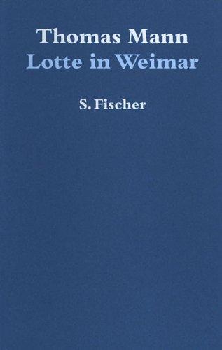 Thomas Mann: Lotte in Weimar. (Hardcover, German language, Fischer (S.), Frankfurt)