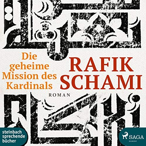 Rafik Schami: Die geheime Mission des Kardinals (AudiobookFormat, German language, 2019, steinbach sprechende bücher)