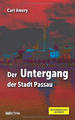 Carl Amery: Der Untergang der Stadt Passau (Paperback, Südost-Verlag)