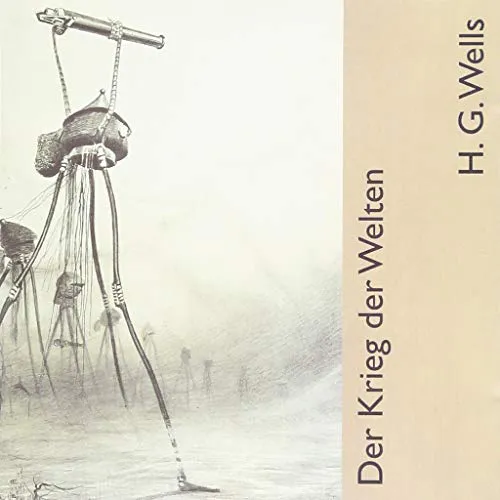 H. G. Wells: Der Krieg der Welten (German language, 2018)
