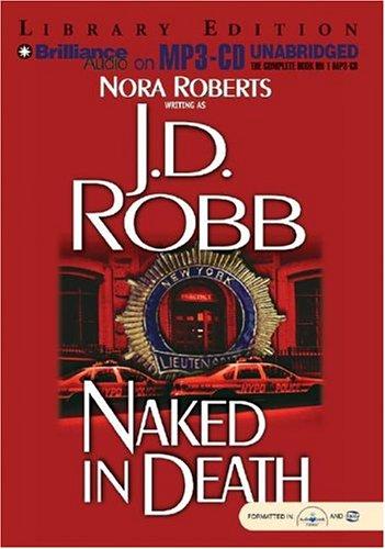 Naked in Death (In Death) (AudiobookFormat, Brilliance Audio on MP3-CD Lib Ed)