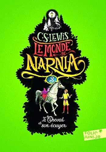 C. S. Lewis: Le cheval et son écuyer (French language, 2003, Gallimard Jeunesse)