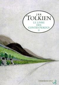 J. R. R. Tolkien, Christopher Tolkien: Le livre des contes perdus. Tome 2 (French language, 1998)