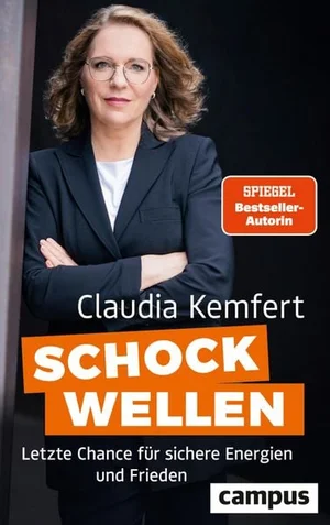Claudia Kemfert: Schockwellen: Letzte Chance für sichere Energien und Frieden (EBook, German language, 2023, Campus Verlag)