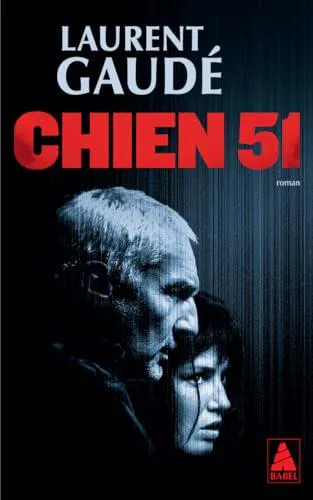 Laurent Gaudé: Chien 51 (French language, 2025, Actes Sud)