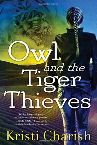 Kristi Charish: Owl and the Tiger Thieves (Paperback, Gallery Books)