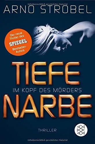 Arno Strobel: Tiefe Narbe (German language, 2017, S. Fischer Verlag)