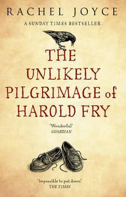 Rachel Joyce: Unlikely Pilgrimage of Harold Fry (Paperback, 2013, Transworld Publishers Limited)