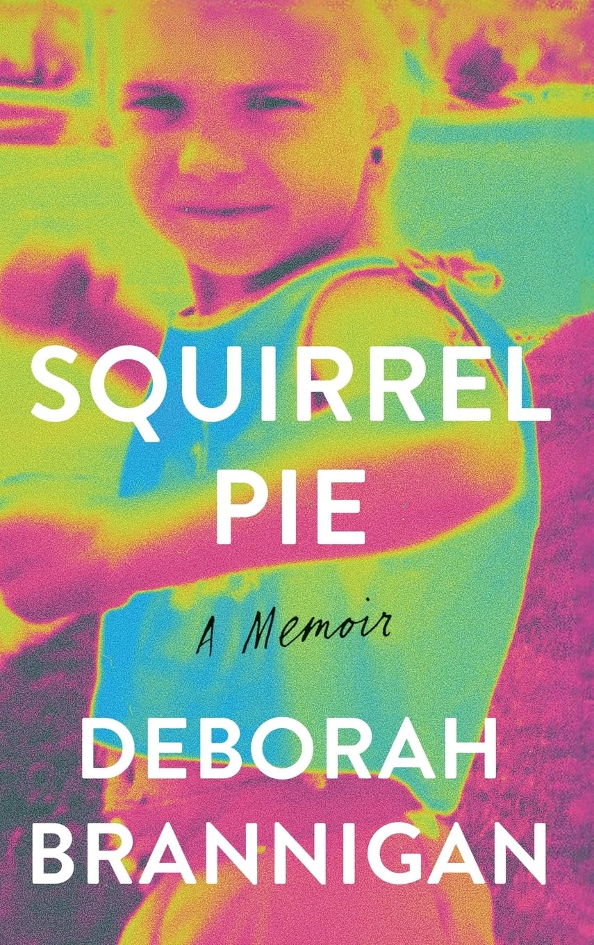 Deborah Brannigan: Squirrel Pie (Hardcover, 2025, DartFrog Books)
