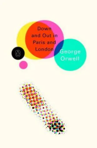 George Orwell: Down and Out in Paris and London (Penguin Modern Classics) (2003, Penguin Books)