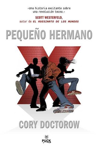 Cory Doctorow (Duplicate): Pequeño Hermano (hermano menor) (Spanish language, 2010, Santiago Benejam Torres)