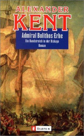 Douglas Reeman: Admiral Bolithos Erbe (Paperback, German language, 2003, Ullstein Tb)