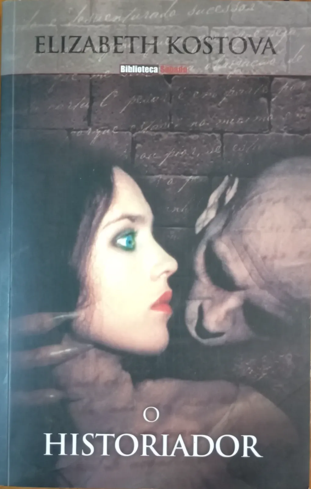 Elizabeth Kostova: O Historiador (Portuguese language, 2008, Biblioteca Sábado)