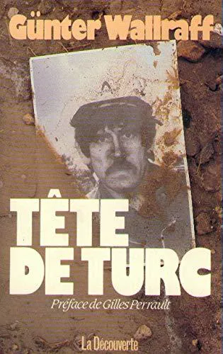 Günter Wallraff: Tête de Turc (French language, 1986, La Découverte)