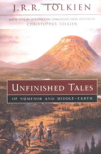 J. R. R. Tolkien: Unfinished Tales of Numenor and Middle-earth (1980)