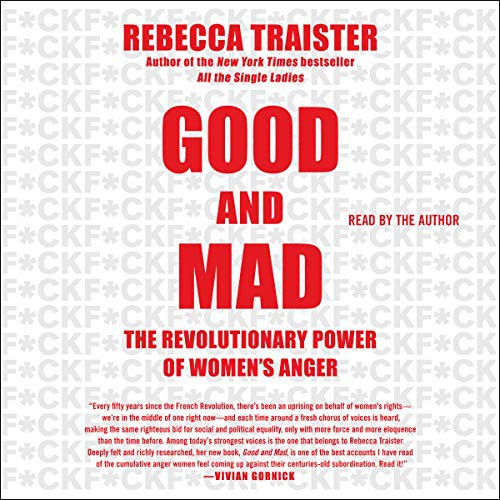 Rebecca Traister: Good and Mad (AudiobookFormat, Simon & Schuster Audio, Simon & Schuster Audio and Blackstone Audio)