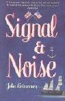 John Griesemer: Signal and Noise (Paperback, Arrow Books Ltd)