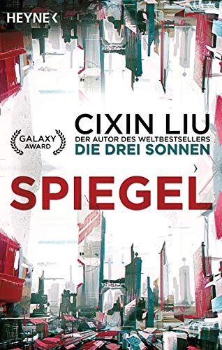 Liu Cixin: Spiegel (Paperback, German language, Heyne Verlag)