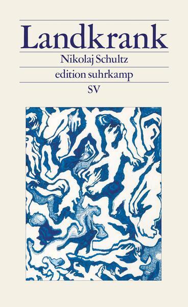 Nikolaj Schultz: Landkrank: ein Essay (German language, 2024, Suhrkamp Verlag)