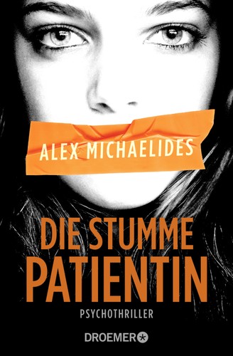Alex Michaelides: Die stumme Patientin (EBook, German language, 2019, Droemer eBook, Knaur e-books)