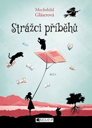 Mechthild Gläser: Strážci příběhů (Czech language, 2016, Fragment)