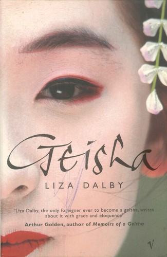 Liza Crihfield Dalby: Geisha (Paperback, Vintage)