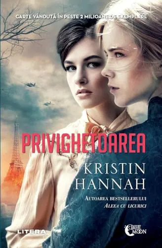 Kristin Hannah: Privighetoarea (Romanian language, 2015, Litera)