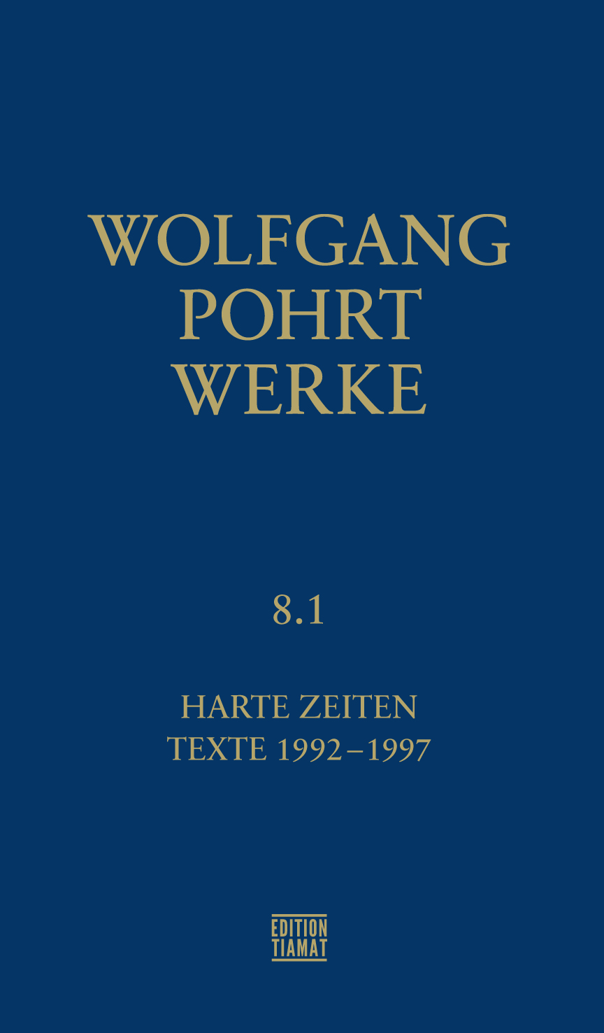 Wolfgang Pohrt: Werke Band 8.1 (Hardcover, German language, Edition Tiamat)