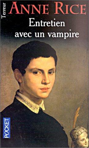Anne Rice: Entretien avec un vampire (Paperback, Pocket)