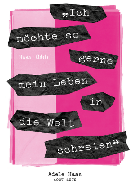 Jako Wende: "Ich möchte so gerne mein Leben in die Welt schreien". Adele Haas 1907-1979 (Paperback, Deutsch language)