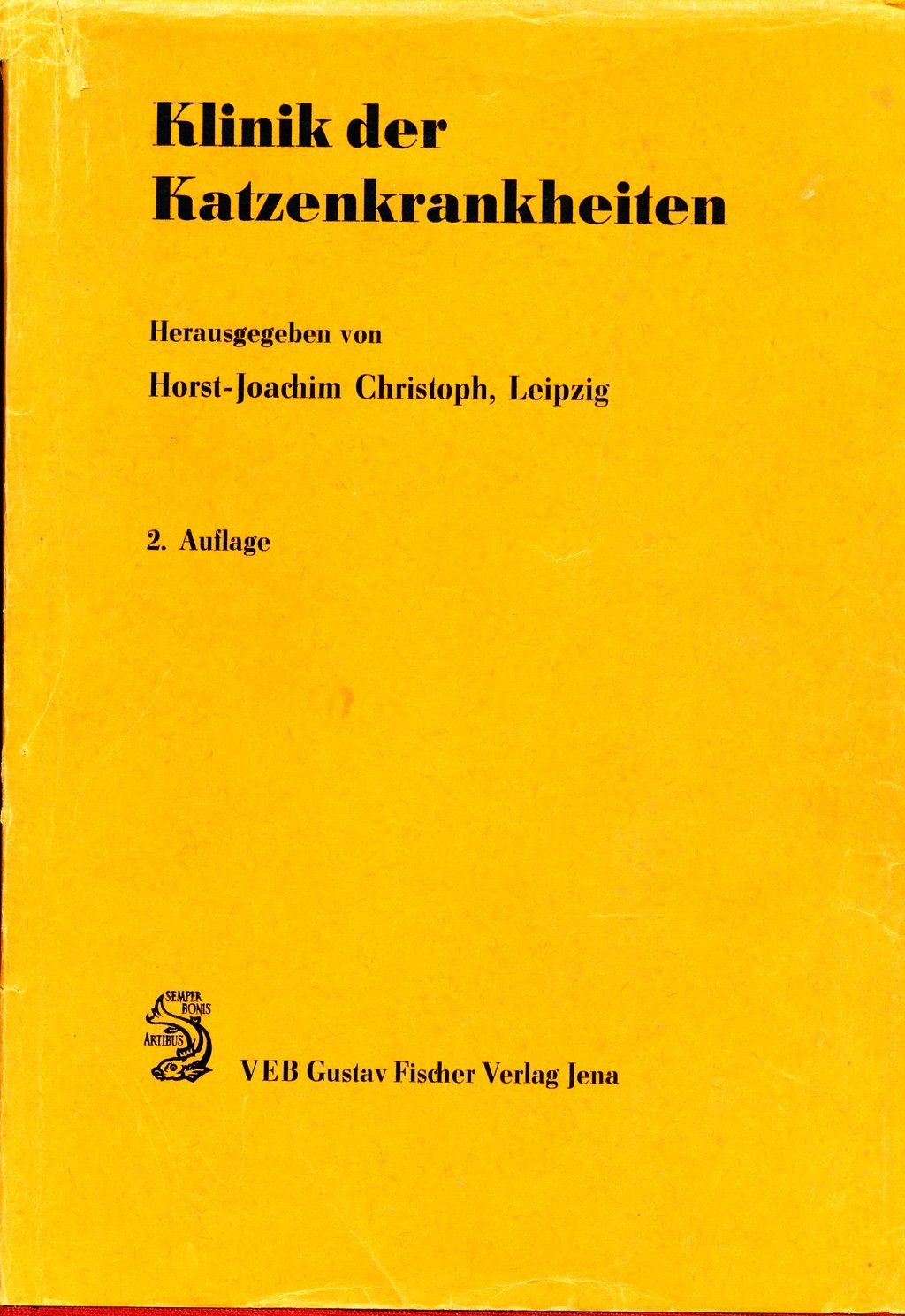 Christoph, Horst-Joachim (Herausgeber): Klinik der Katzenkrankheiten (Hardcover, Deutsch language, VEB Gustav Fischer Verlag, Jena)