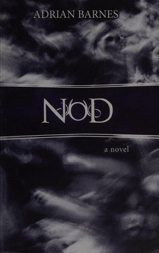 Adrian Barnes: Nod (2012, Bluemoose Books)