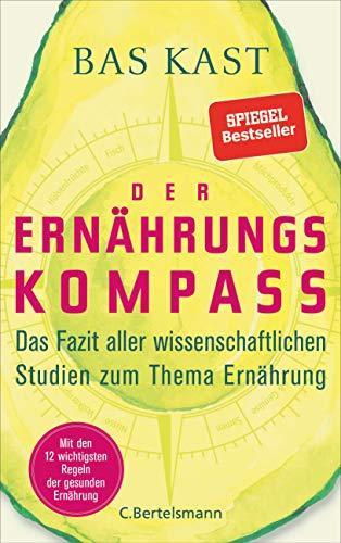 Bas Kast: Der Ernährungskompass (German language, 2018, C. Bertelsmann Verlag)