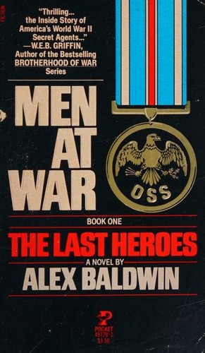 William E. Butterworth (W.E.B.) Griffin: The Last Heroes (Men At War, Book 1) (Paperback, 1985, Pocket)