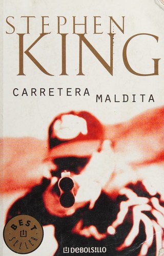 Stephen King: Carretera maldita (Spanish language, 2011, DeBolsillo)