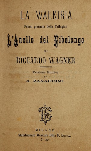 Richard Wagner: La Walkiria (Italian language, 1883, Stabilimento ditta F. Lucca)