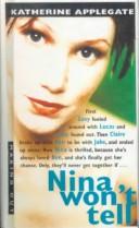 Katherine A. Applegate: Nina Won't Tell (Hardcover, Bt Bound)