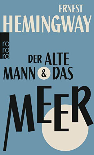 Ernest Hemingway: Der alte Mann und das Meer (Paperback, Deutsch language, 2014, Rowohlt Taschenbuch Verlag GmbH)