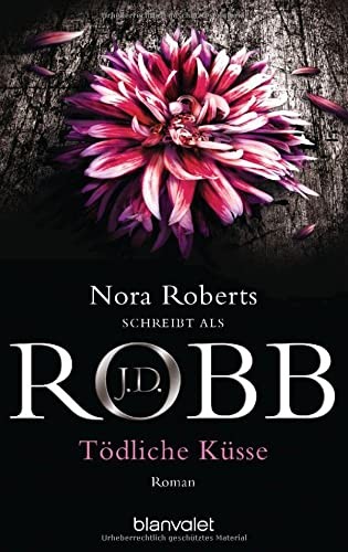 Nora Roberts: Tödliche Küsse. (Paperback, Blanvalet Taschenbuchverl)